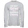 I'm Not Retired A Professional Grammy Mother Day Gift T-Shirt & Hoodie | Teecentury.com