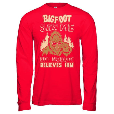 Bigfoot Saw Me But Nobody Believes Him T-Shirt & Hoodie | Teecentury.com