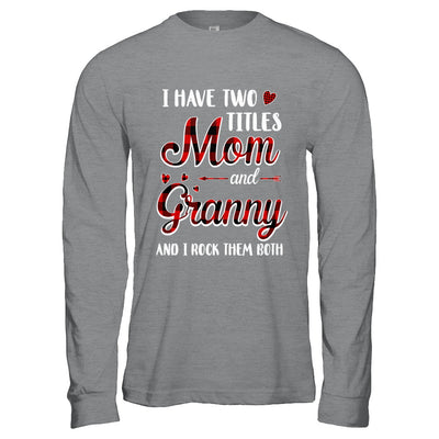 Red Plaid I Have Two Titles Mom And Granny T-Shirt & Hoodie | Teecentury.com