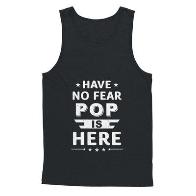 Have No Fear Pop Is Here Father's Day Gift T-Shirt & Hoodie | Teecentury.com