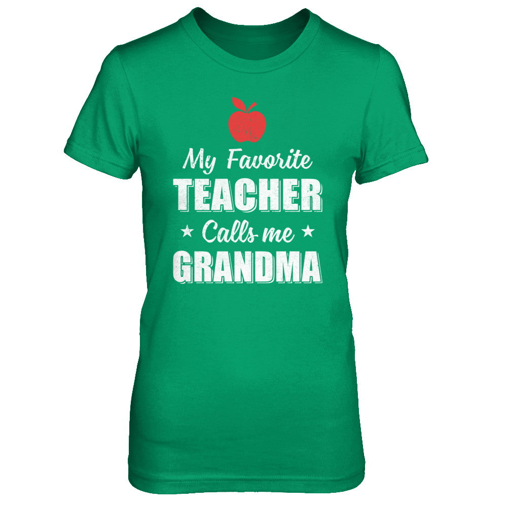 My Favorite Teacher Calls Me Grandma Mothers Day T-Shirt & Hoodie | Teecentury.com