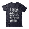 Funny I Drink Coffee So I Don't Punch People T-Shirt & Hoodie | Teecentury.com