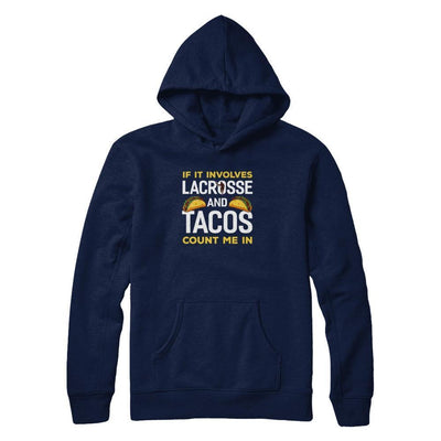 If It Involves Lacrosse And Tacos Count Me In T-Shirt & Tank Top | Teecentury.com