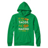 If You Don't Like Tacos I'm Nacho Type T-Shirt & Hoodie | Teecentury.com