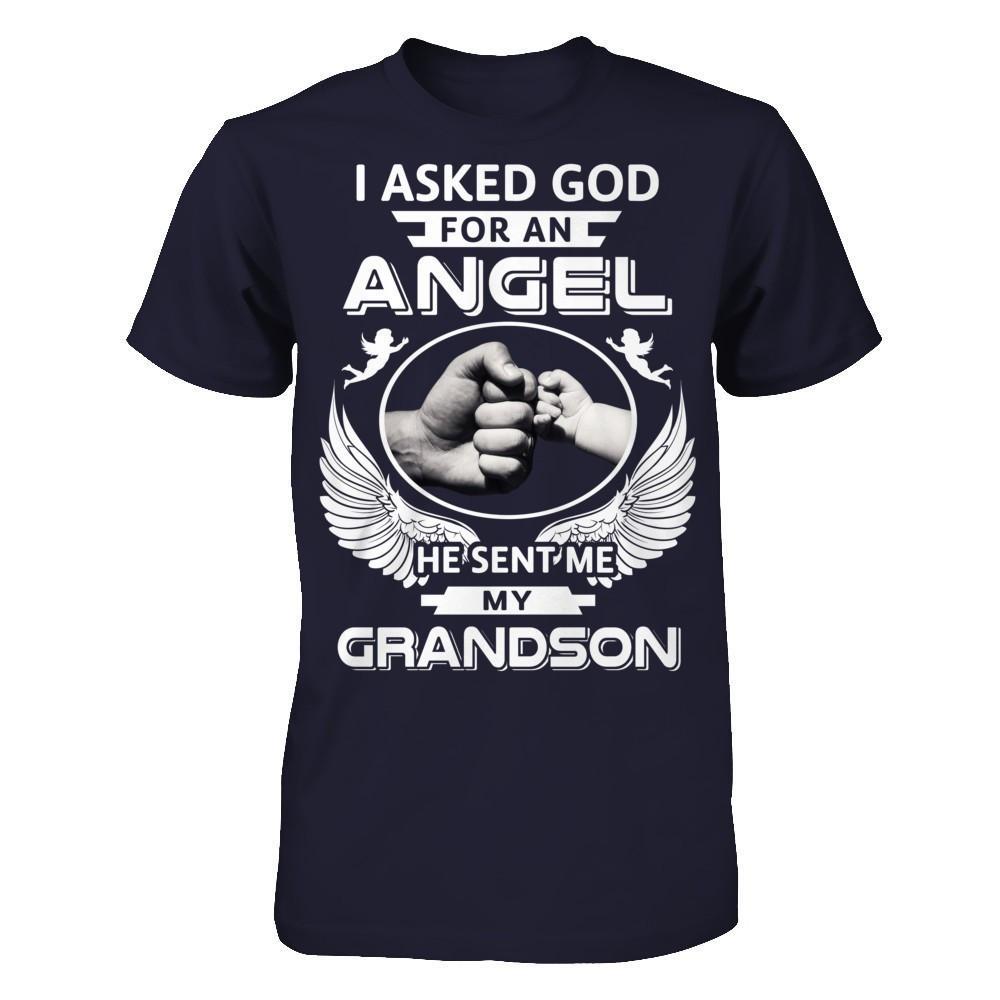 I Asked God For An Angel He Sent Me My Grandson T-Shirt & Hoodie | Teecentury.com
