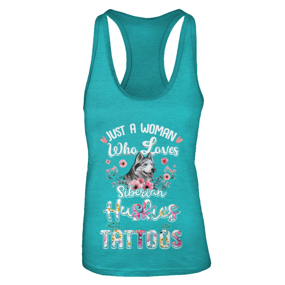Just A Woman Who Loves Siberian Huskies And Has Tattoos T-Shirt & Tank Top | Teecentury.com