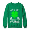 Let's Get Ready To Stumble Saint Patrick's Day T-Shirt & Hoodie | Teecentury.com