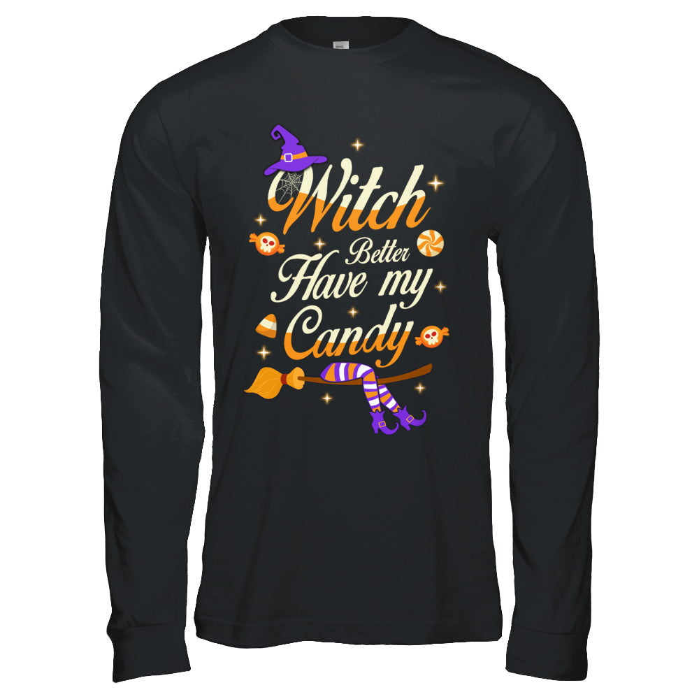 Costume Halloween Witch Better Have My Candy T-Shirt & Hoodie | Teecentury.com