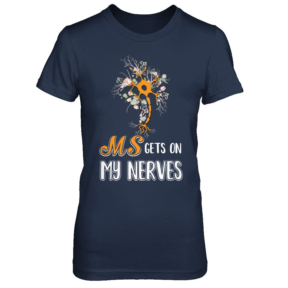 MS Gets On My Nerves Multiple Sclerosis Awareness T-Shirt & Hoodie | Teecentury.com