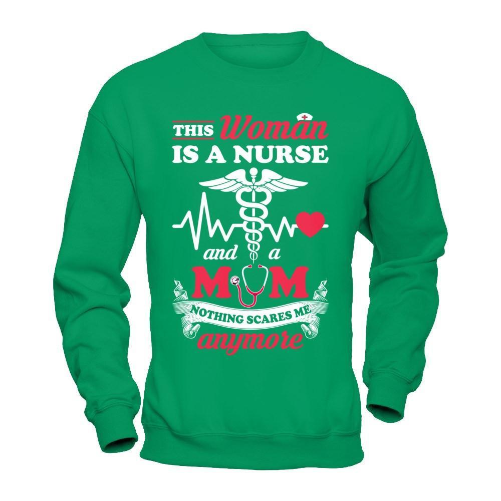 This Woman Is A Nurse And A Mom Nothing Scares Me Anymore T-Shirt & Hoodie | Teecentury.com