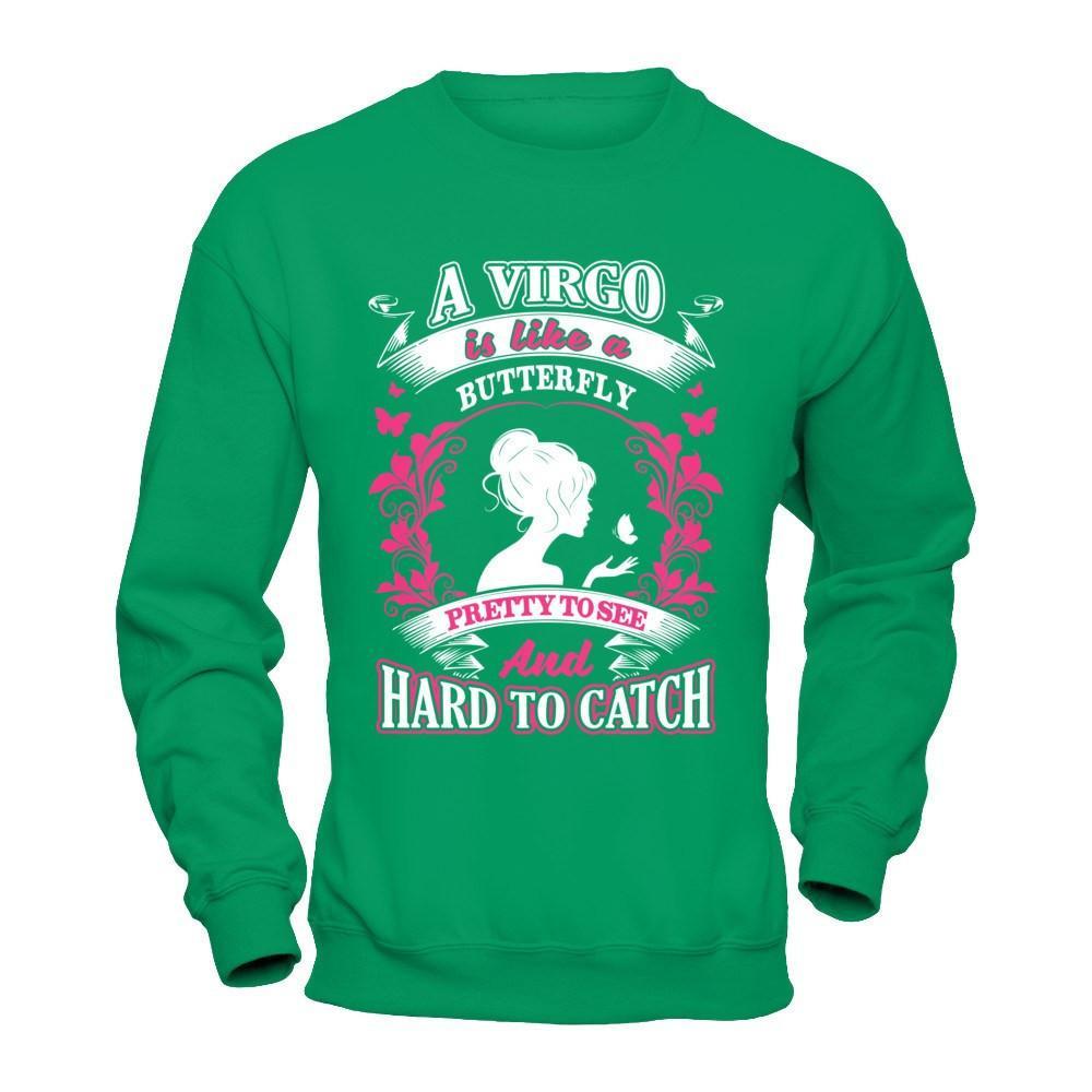 A Virgo Is Like A Butterfly Pretty To See And Hard To Catch T-Shirt & Hoodie | Teecentury.com