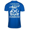 I Asked God For An Angel He Sent Me My Husband T-Shirt & Hoodie | Teecentury.com