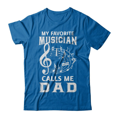 My Favorite Musican Calls Me Dad Fathers Day T-Shirt & Hoodie | Teecentury.com