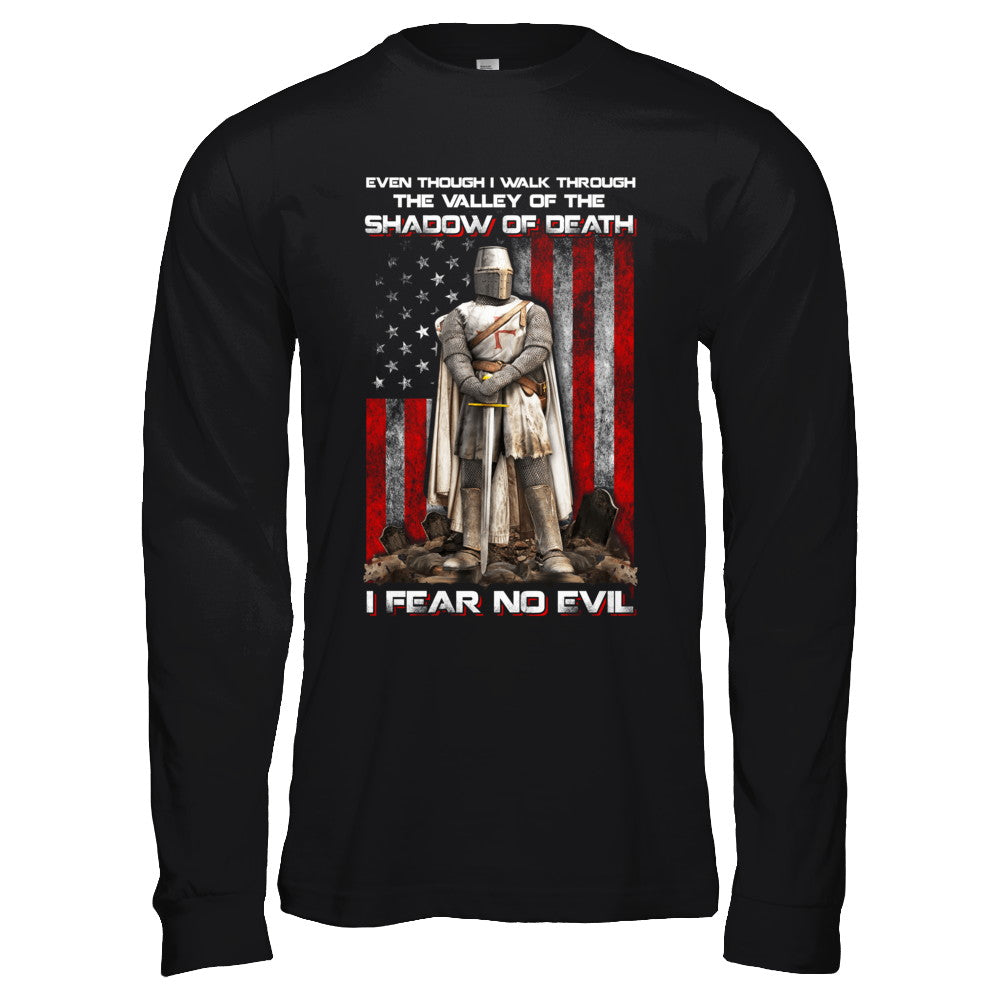 Knight Templar I Walk Through Shadow Of Death I Fear No Evil T-Shirt & Hoodie | Teecentury.com