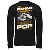 My Fishing Buddies Call Me Pop T-Shirt & Hoodie | Teecentury.com