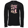 Spoiled Wife Life T-Shirt & Tank Top | Teecentury.com