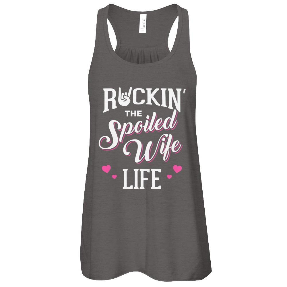 Rockin' The Spoiled Wife Life T-Shirt & Tank Top | Teecentury.com