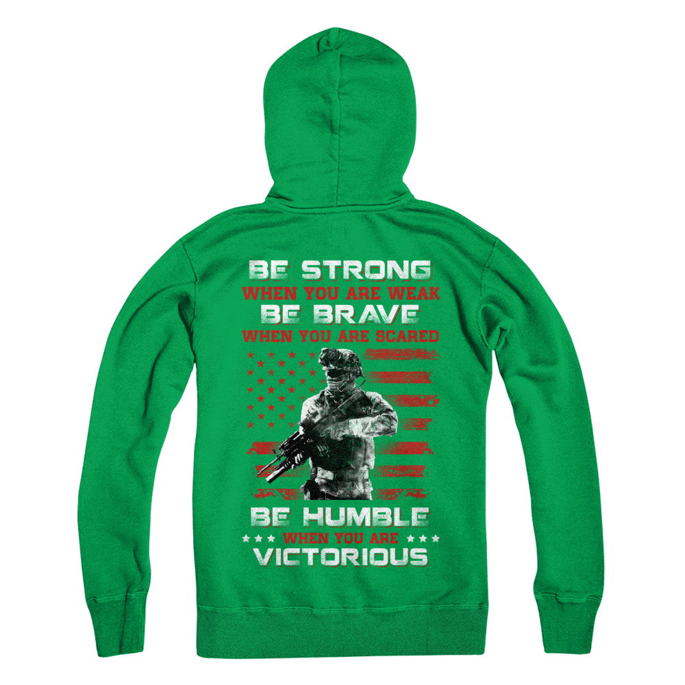 Veteran Army Be Strong When You Are Weak T-Shirt & Hoodie | Teecentury.com