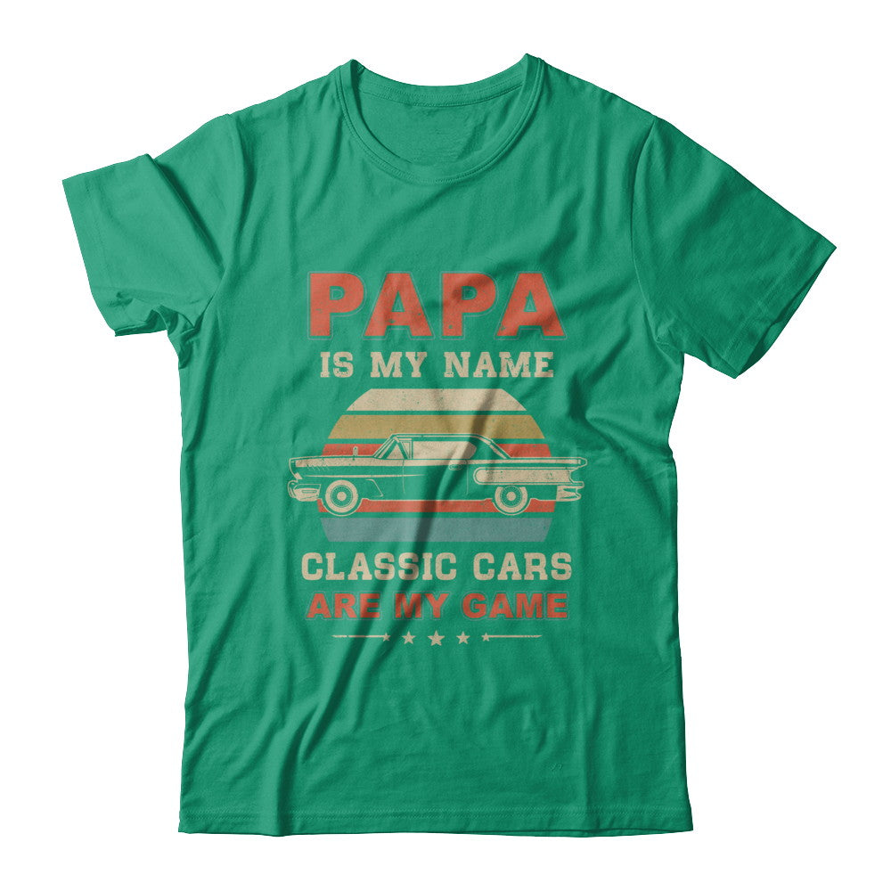 Vintage Papa Is My Name Class Cars Are My Game Fathers Day T-Shirt & Hoodie | Teecentury.com