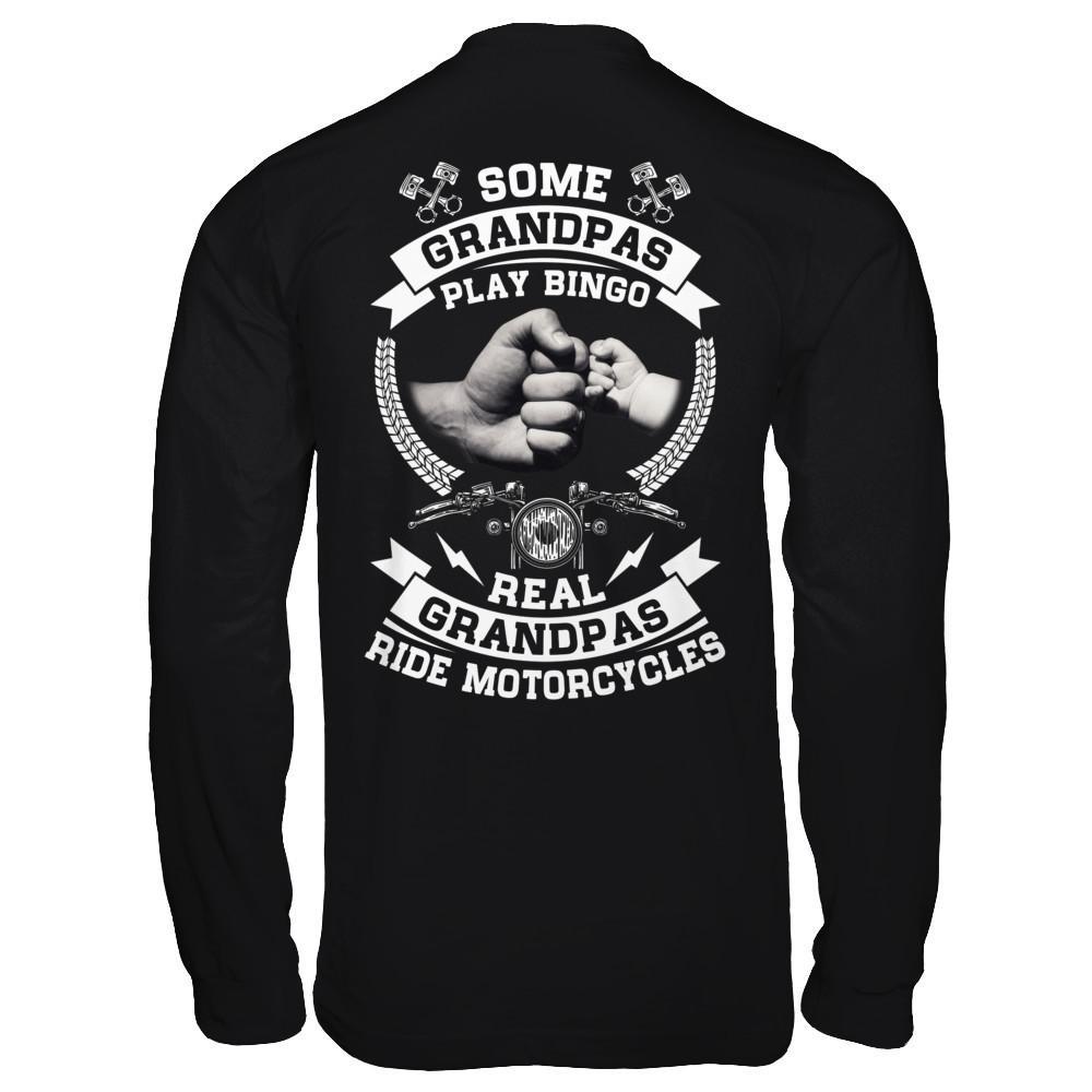 Some Grandpas Play Bingo Real Grandpas Ride Motorcycles T-Shirt & Hoodie | Teecentury.com