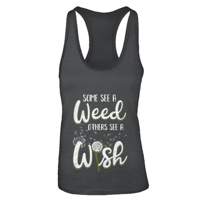 Some See A Weed Others See A Wish Dandelion T-Shirt & Tank Top | Teecentury.com