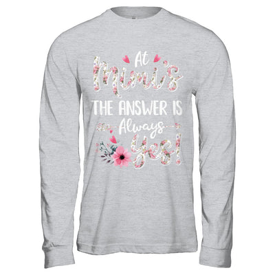 At Mimi's The Answer Is Always Yes Floral Mothers Day Gift T-Shirt & Hoodie | Teecentury.com