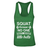 Squats Because Nobody Raps About Little Butts T-Shirt & Tank Top | Teecentury.com