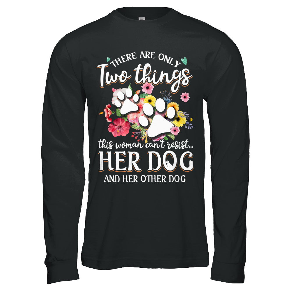 This Woman Can't Resist Her Dog And Her Other Dog T-Shirt & Hoodie | Teecentury.com