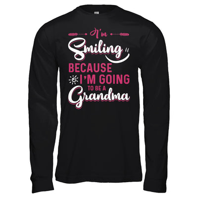 I'm Smiling Because I'm Going To Be A Grandma T-Shirt & Hoodie | Teecentury.com