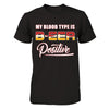 My Blood Type Is Beer Positive + T-Shirt & Hoodie | Teecentury.com