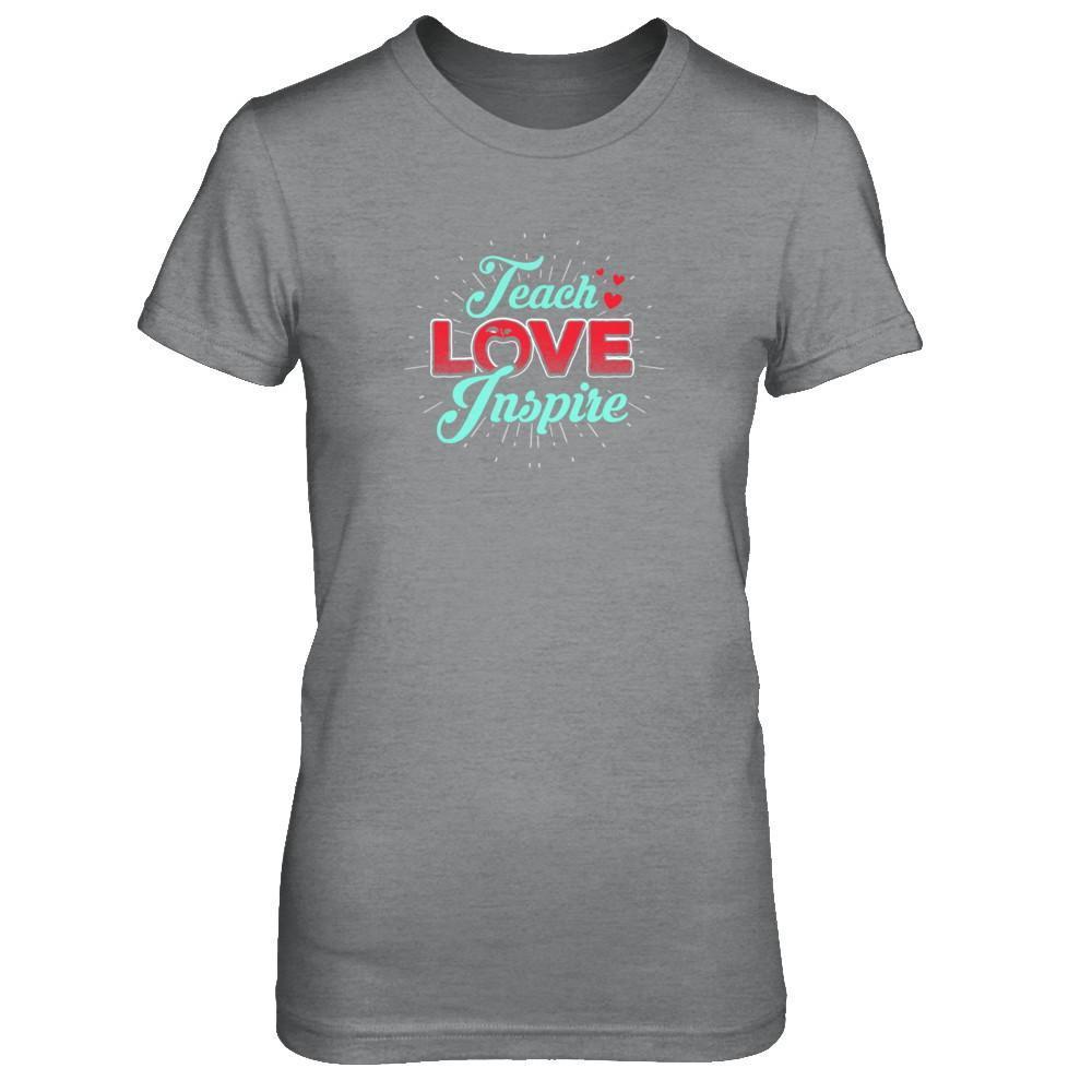 Teach Love Inspire T-Shirt & Tank Top | Teecentury.com
