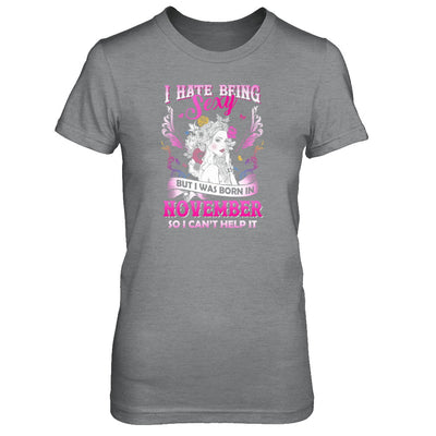 I Hate Being Sexy But I Was Born In November Birthday T-Shirt & Tank Top | Teecentury.com