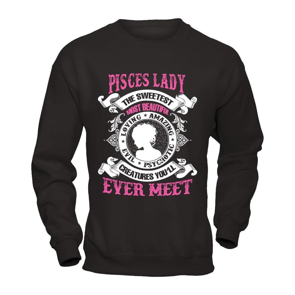 Pisces Lady The Sweetest Most Beautiful Love Amazing T-Shirt & Hoodie | Teecentury.com