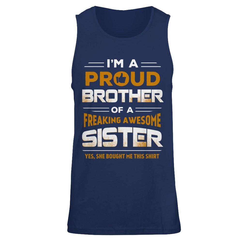 I Am A Proud Brother Of A Freaking Awesome Sister T-Shirt & Hoodie | Teecentury.com