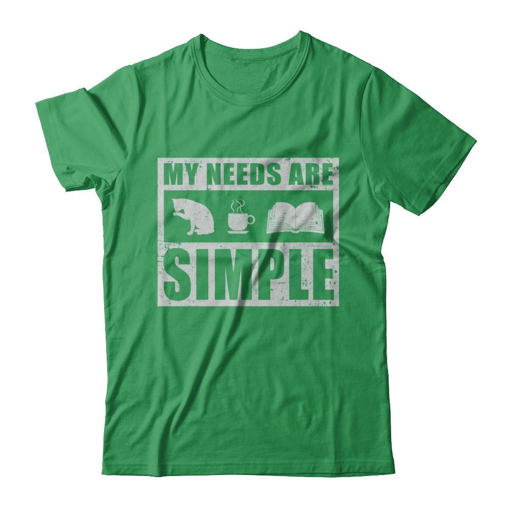 My Needs Are Simple Coffee Cats Books T-Shirt & Hoodie | Teecentury.com