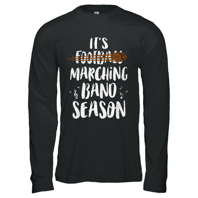 It's Marching Band Season Not Football Funny Music T-Shirt & Hoodie | Teecentury.com