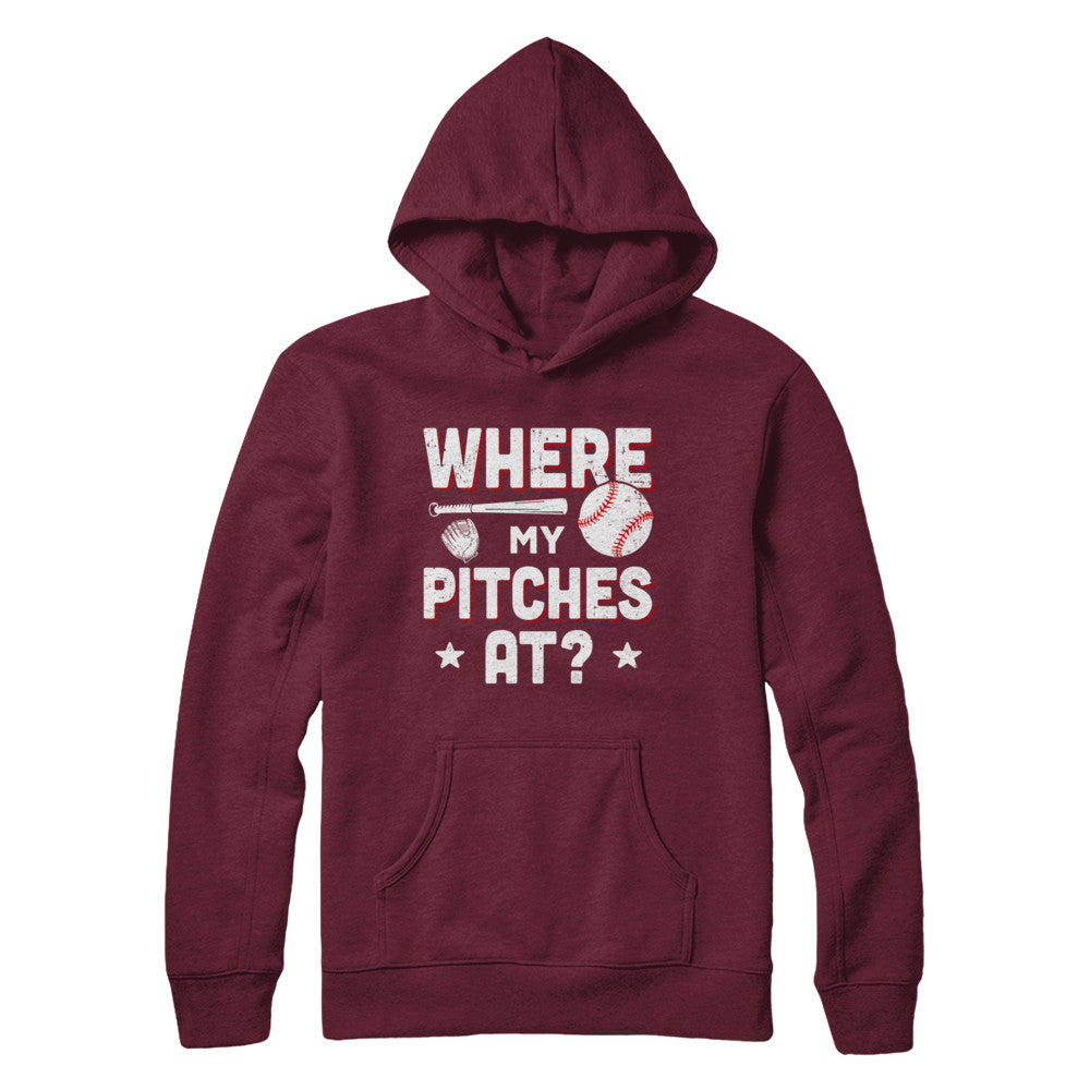 Where My Pitches At Funny Baseball Mom Dad Gift Shirt & Hoodie