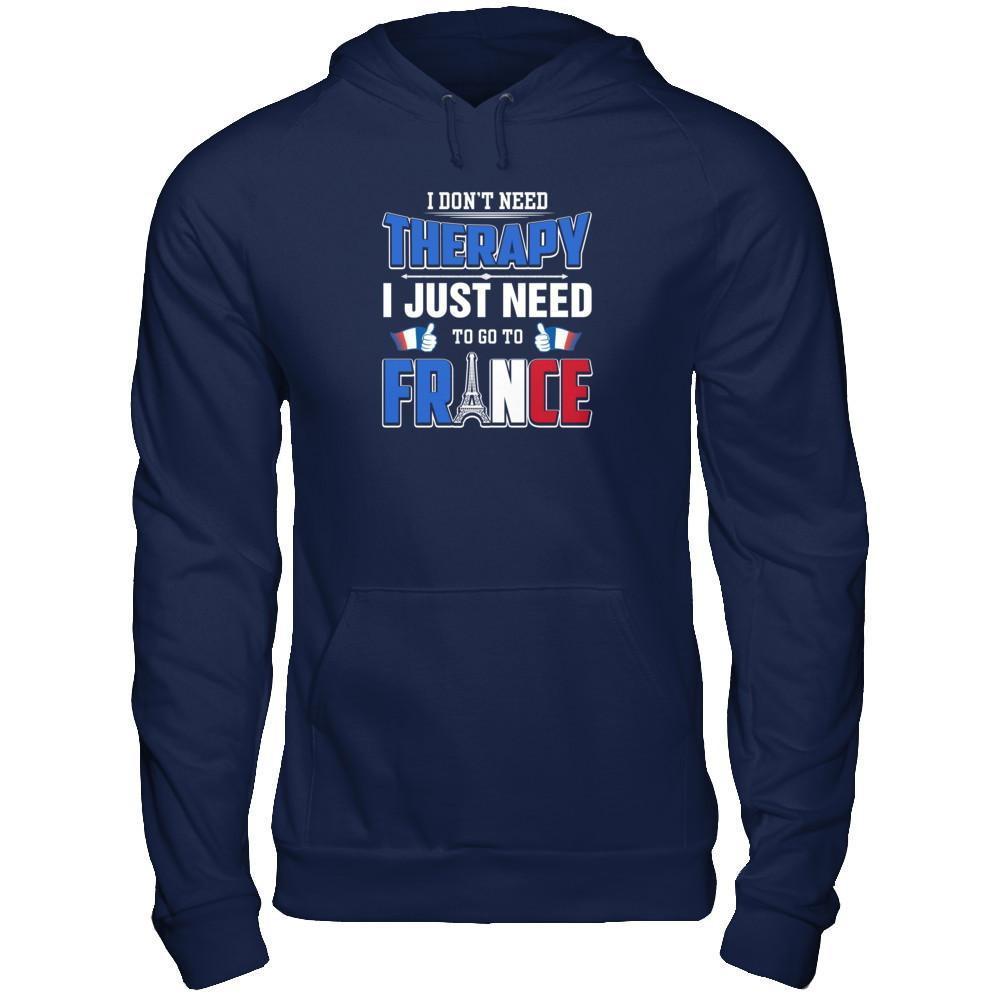 I Don't Need Therapy Love France T-Shirt & Tank Top | Teecentury.com