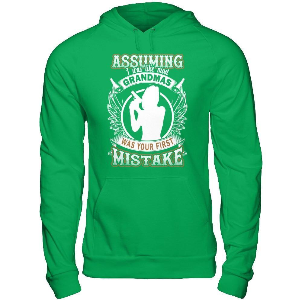 Assuming I Was Like Most Grandmas Was You First Mistake T-Shirt & Hoodie | Teecentury.com