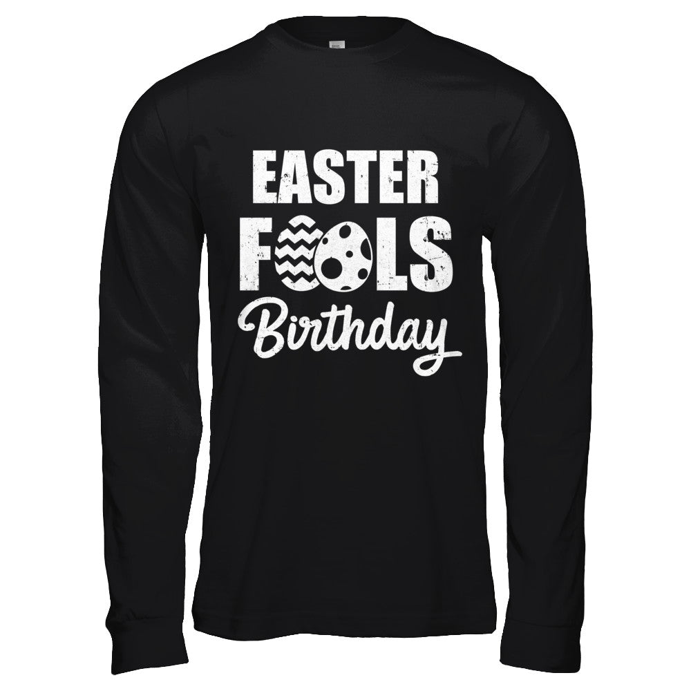 Easter April Fools Day Birthday 2022 T-Shirt & Hoodie | Teecentury.com