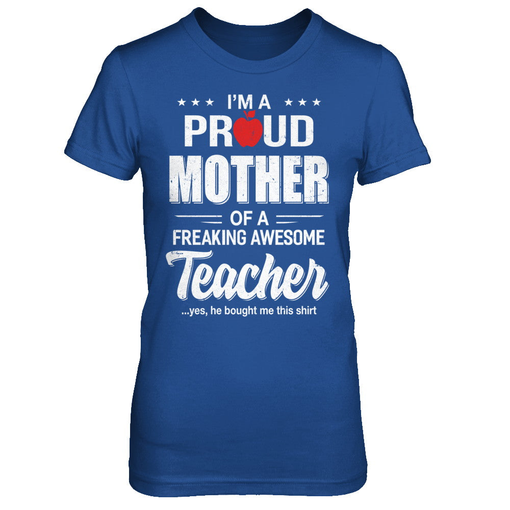 I'm A Proud Mother From Awesome Teacher Son Mom T-Shirt & Hoodie | Teecentury.com