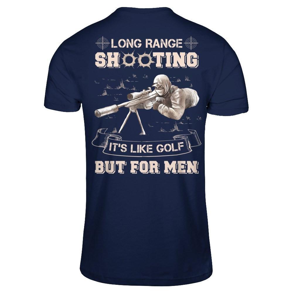 Long Range Shooting It's Like Golf But For Men T-Shirt & Hoodie | Teecentury.com