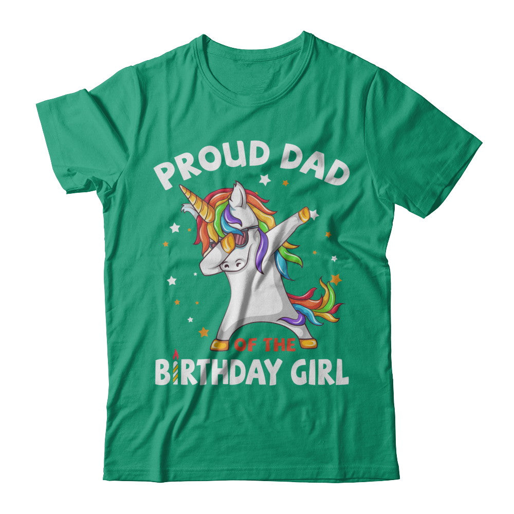 Proud Dad Of The Birthday Girl Unicorn Fathers Day T-Shirt & Hoodie | Teecentury.com