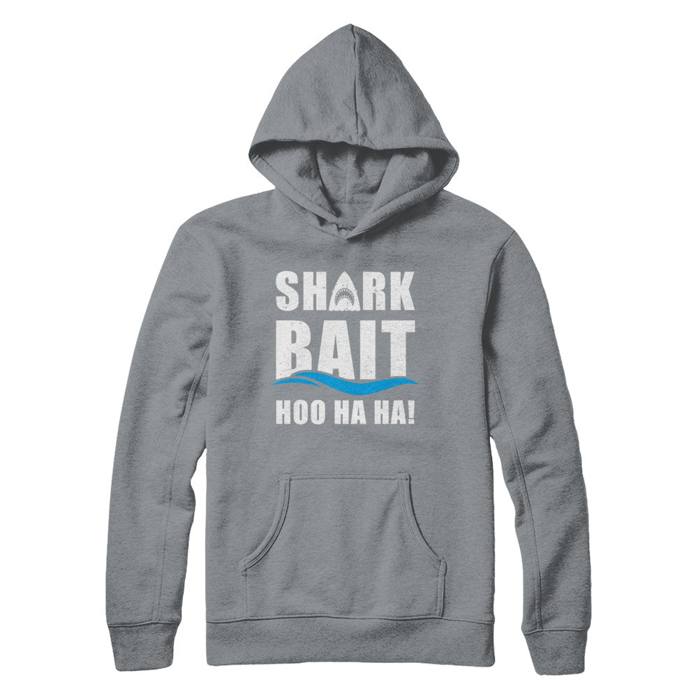 Funny Shark Bait Hoo Ha Ha Shark T-Shirt & Hoodie | Teecentury.com