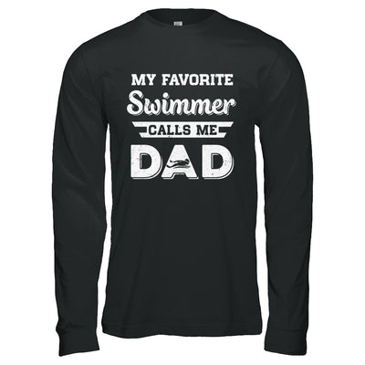 Swimming My Favorite Swimmer Call Me Dad Fathers Day T-Shirt & Hoodie | Teecentury.com