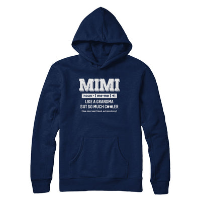 Mimi Like A Grandma Only Cooler Mothers Day Gift T-Shirt & Hoodie | Teecentury.com