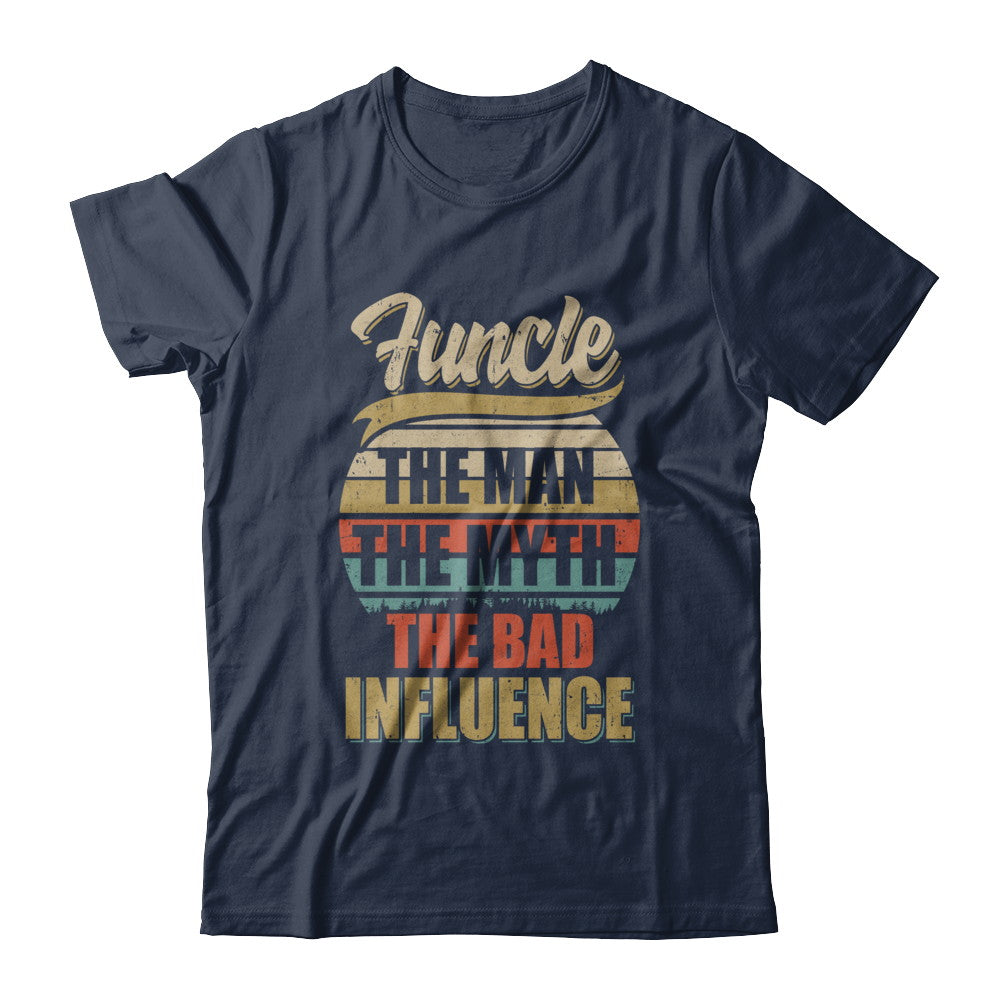 Vintage Funcle The Man The Myth The Bad Influence T-Shirt & Hoodie | Teecentury.com
