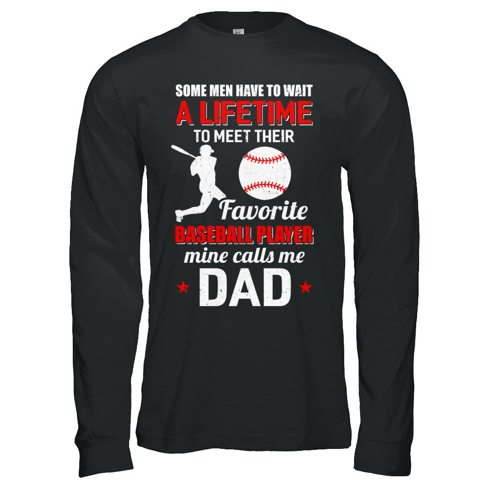 Funny My Favorite Baseball Player Calls Me Dad T-Shirt & Hoodie | Teecentury.com