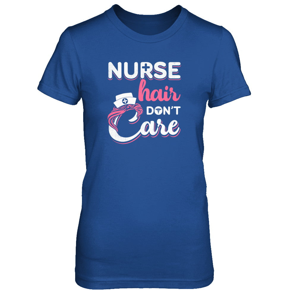 Nurse Hair Don't Care T-Shirt & Tank Top | Teecentury.com