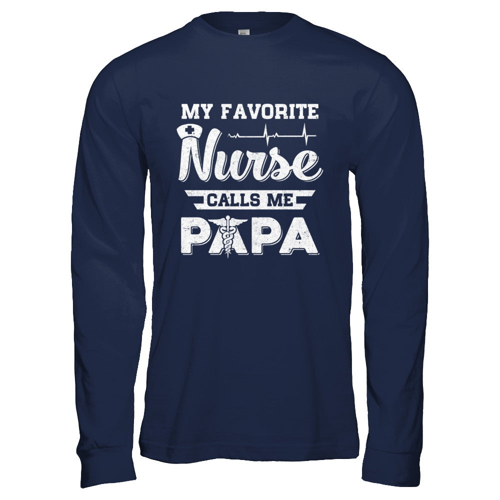 My Favorite Nurse Calls Me Papa Fathers Day Gift T-Shirt & Hoodie | Teecentury.com